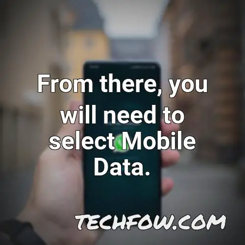 from there you will need to select mobile data