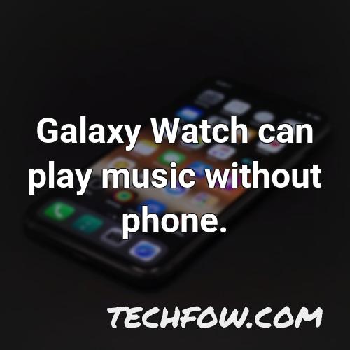 galaxy watch can play music without phone