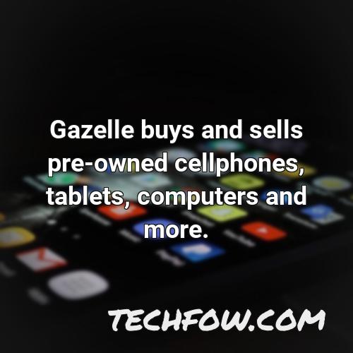 gazelle buys and sells pre owned cellphones tablets computers and more