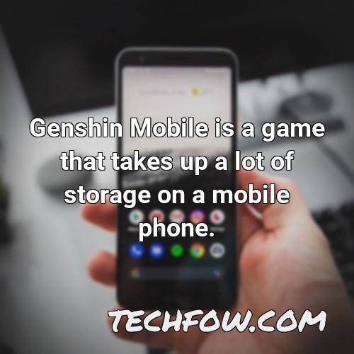 genshin mobile is a game that takes up a lot of storage on a mobile phone