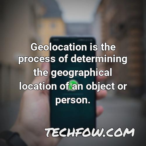 geolocation is the process of determining the geographical location of an object or person