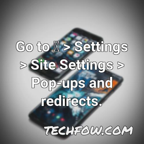 go to settings site settings pop ups and redirects