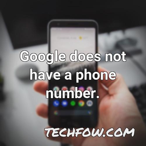 google does not have a phone number