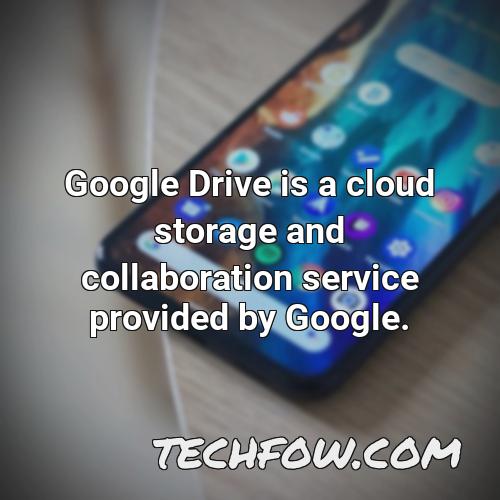 google drive is a cloud storage and collaboration service provided by google