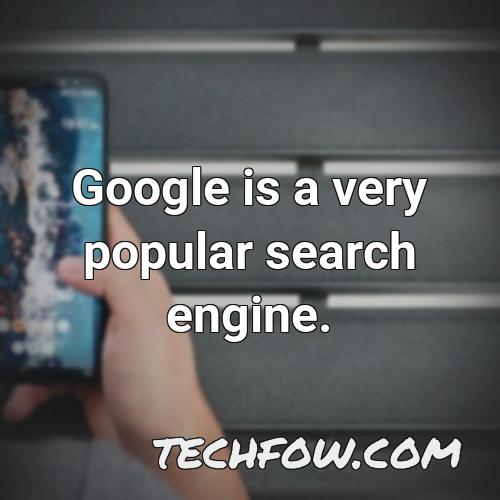 google is a very popular search engine