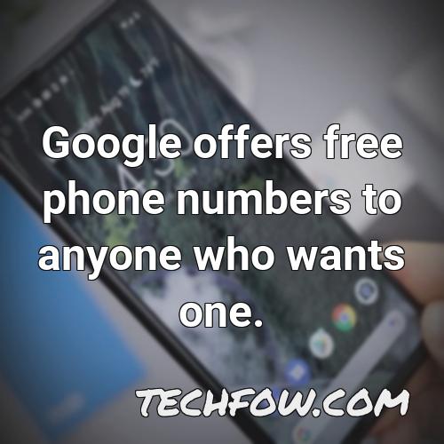 google offers free phone numbers to anyone who wants one