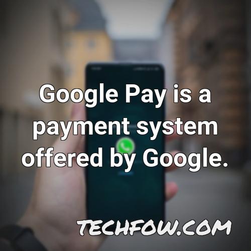 google pay is a payment system offered by google