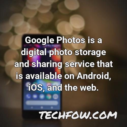 google photos is a digital photo storage and sharing service that is available on android ios and the web