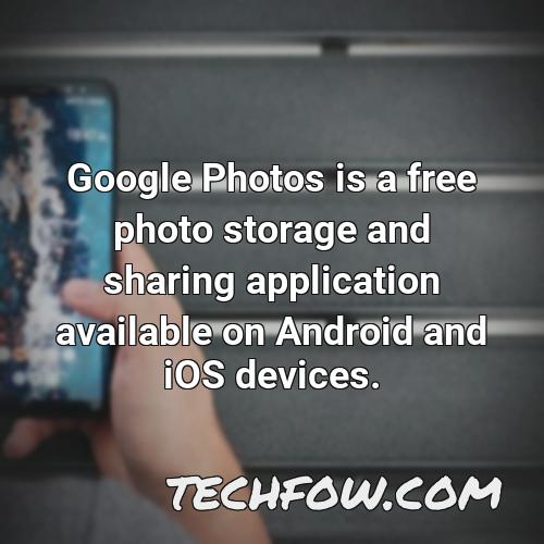 google photos is a free photo storage and sharing application available on android and ios devices