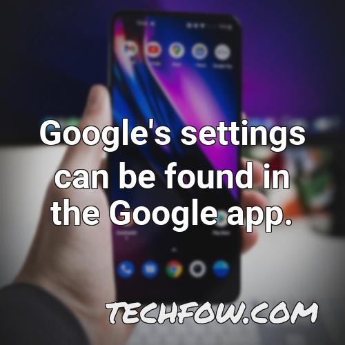 google s settings can be found in the google app