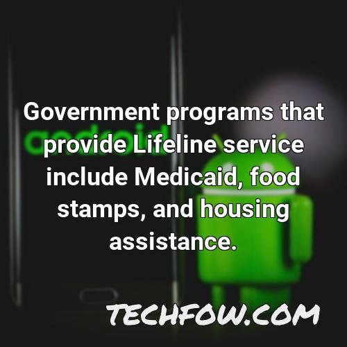 government programs that provide lifeline service include medicaid food stamps and housing assistance