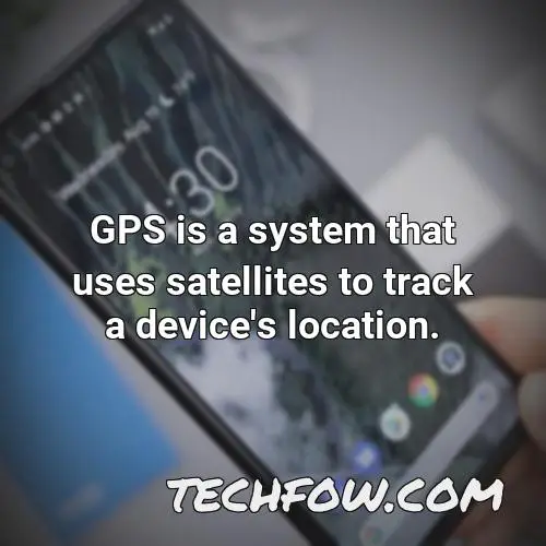 gps is a system that uses satellites to track a device s location