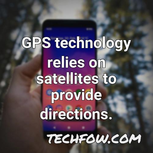 gps technology relies on satellites to provide directions