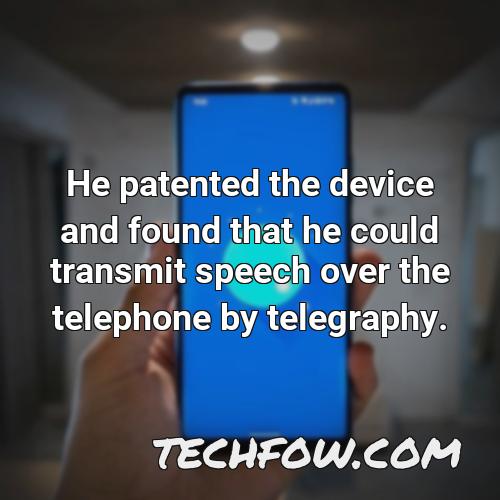 he patented the device and found that he could transmit speech over the telephone by telegraphy