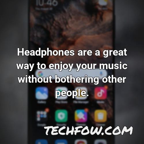 headphones are a great way to enjoy your music without bothering other people