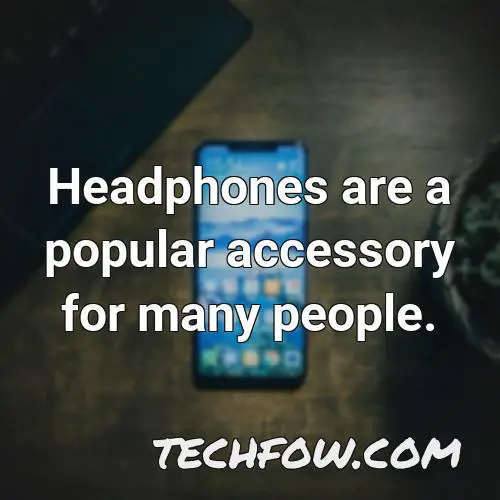 headphones are a popular accessory for many people