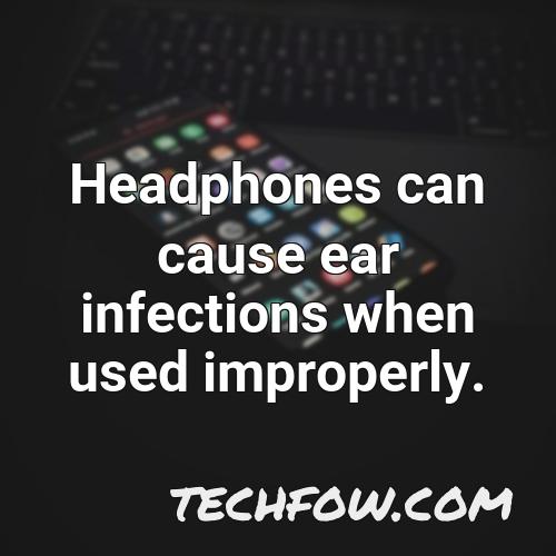 headphones can cause ear infections when used improperly