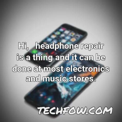 hi headphone repair is a thing and it can be done at most electronics and music stores