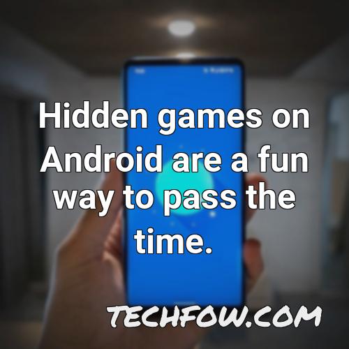 hidden games on android are a fun way to pass the time