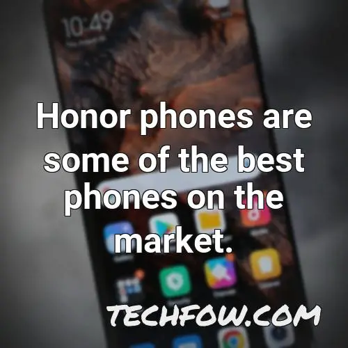 honor phones are some of the best phones on the market