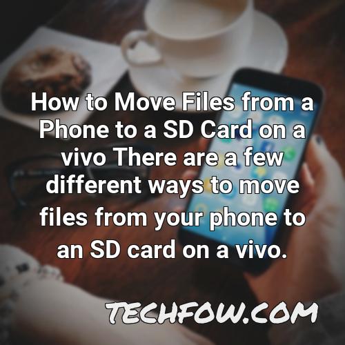 how to move files from a phone to a sd card on a vivo there are a few different ways to move files from your phone to an sd card on a vivo