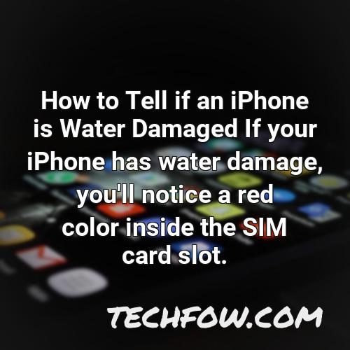 how to tell if an iphone is water damaged if your iphone has water damage you ll notice a red color inside the sim card slot