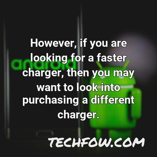 however if you are looking for a faster charger then you may want to look into purchasing a different charger