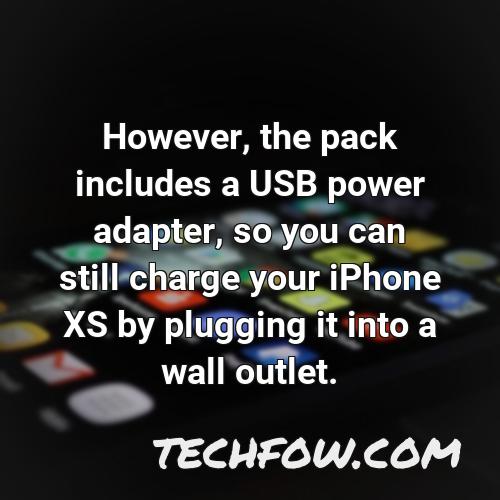 however the pack includes a usb power adapter so you can still charge your iphone xs by plugging it into a wall outlet