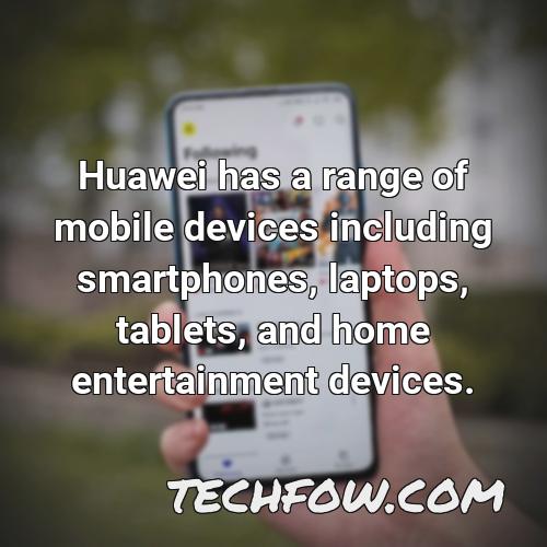 huawei has a range of mobile devices including smartphones laptops tablets and home entertainment devices