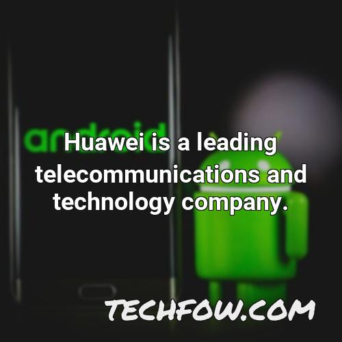 huawei is a leading telecommunications and technology company