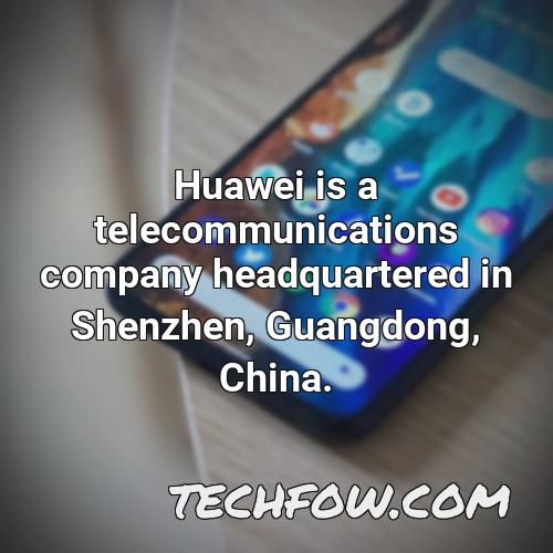 huawei is a telecommunications company headquartered in shenzhen guangdong china