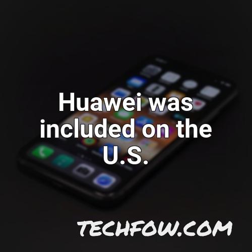 huawei was included on the u s