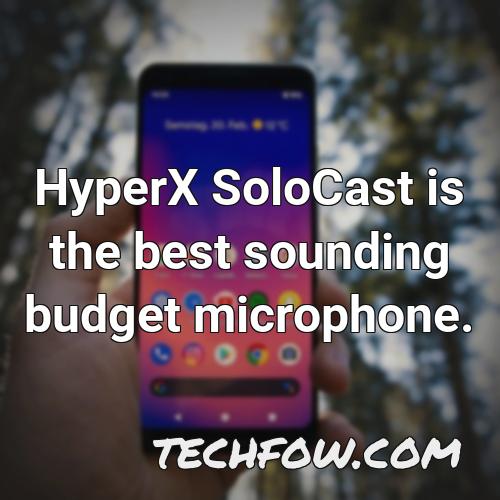 hyperx solocast is the best sounding budget microphone