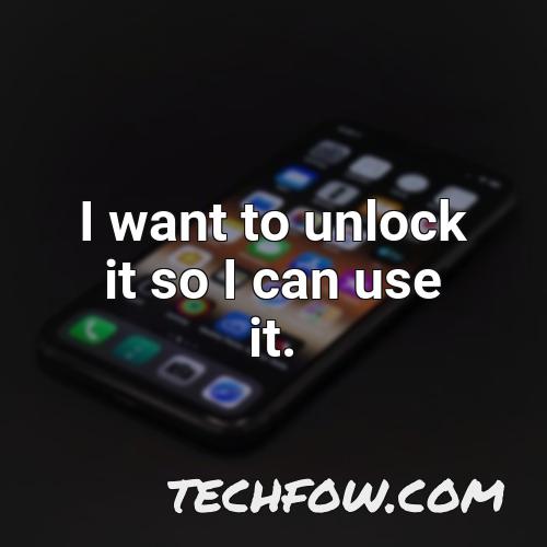 i want to unlock it so i can use it