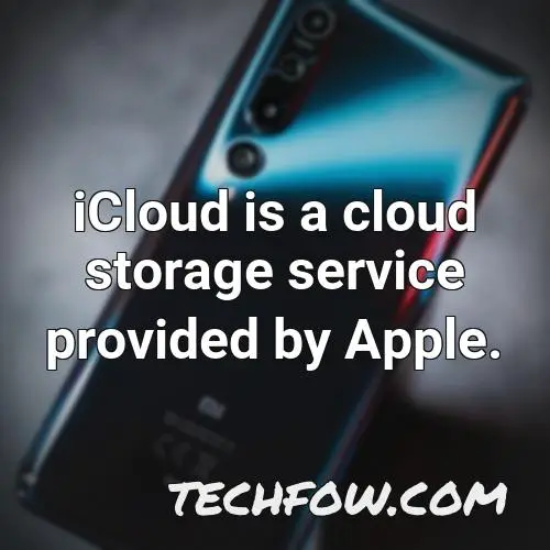 icloud is a cloud storage service provided by apple