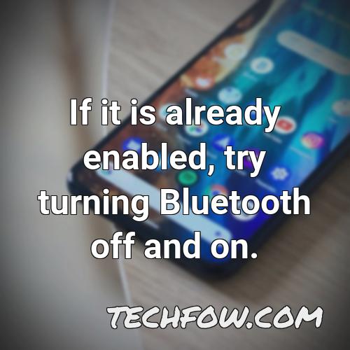 if it is already enabled try turning bluetooth off and on