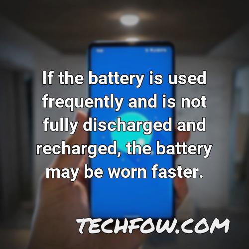 if the battery is used frequently and is not fully discharged and recharged the battery may be worn faster