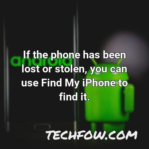 if the phone has been lost or stolen you can use find my iphone to find it
