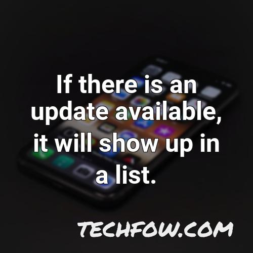 if there is an update available it will show up in a list