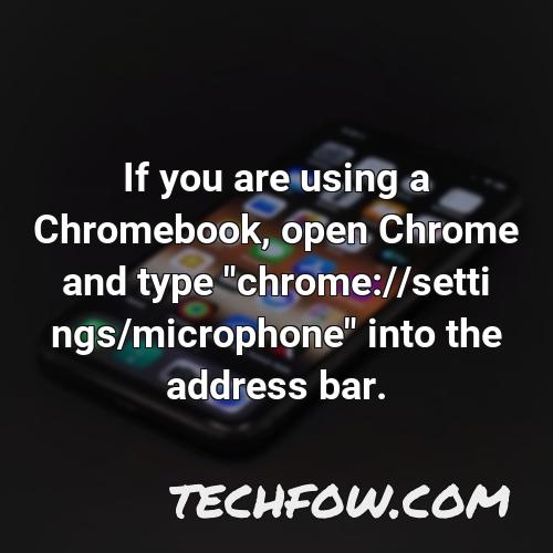 if you are using a chromebook open chrome and type chrome settings microphone into the address bar