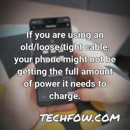 if you are using an old loose tight cable your phone might not be getting the full amount of power it needs to charge