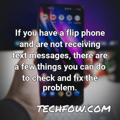 if you have a flip phone and are not receiving text messages there are a few things you can do to check and fix the problem