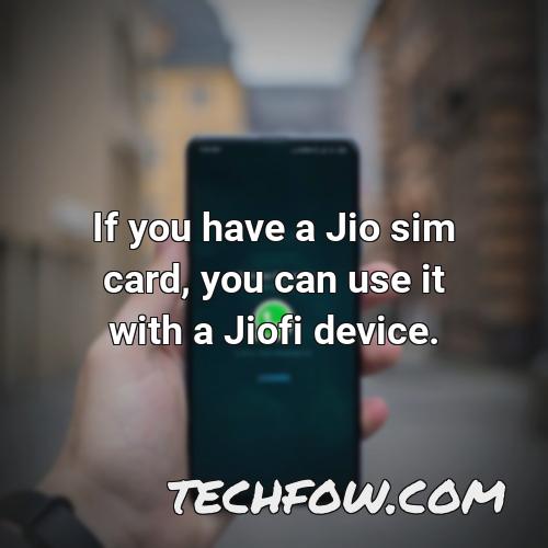 if you have a jio sim card you can use it with a jiofi device