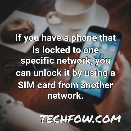 if you have a phone that is locked to one specific network you can unlock it by using a sim card from another network