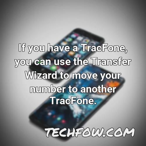 if you have a tracfone you can use the transfer wizard to move your number to another tracfone