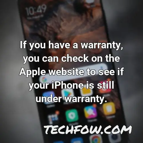 if you have a warranty you can check on the apple website to see if your iphone is still under warranty