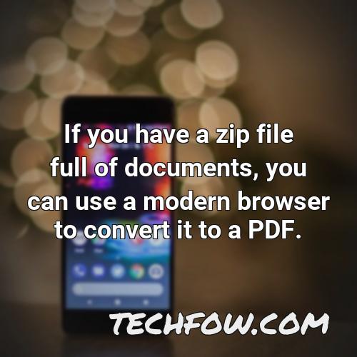 if you have a zip file full of documents you can use a modern browser to convert it to a pdf