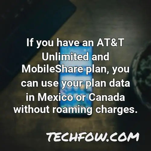 if you have an at t unlimited and mobileshare plan you can use your plan data in mexico or canada without roaming charges
