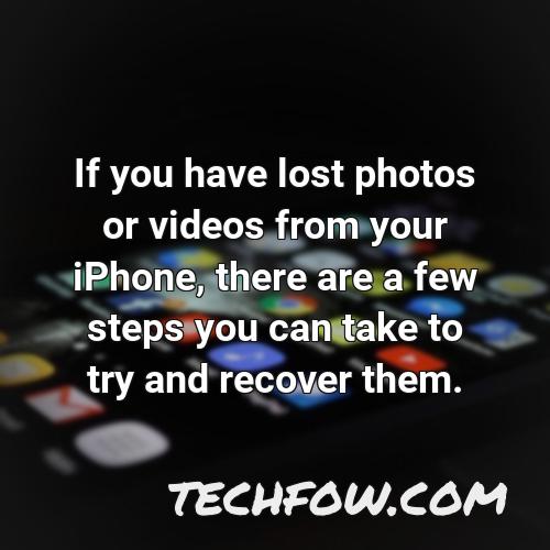 if you have lost photos or videos from your iphone there are a few steps you can take to try and recover them