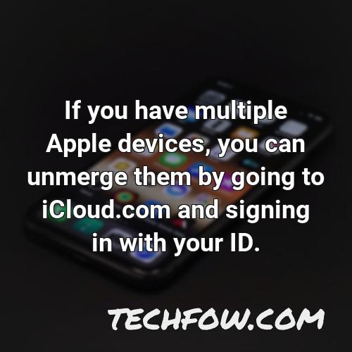 if you have multiple apple devices you can unmerge them by going to icloud com and signing in with your id